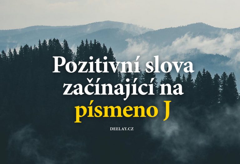 Pozitivní slova na J: přehled českých slov s pozitivním významem
