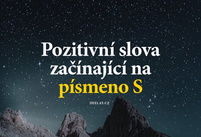 Pozitivní slova na S: více než 70 slov s pozitivním významem