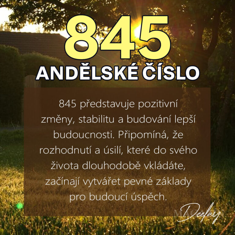 Andělské číslo 845: Změna, stabilita a budování lepší budoucnosti