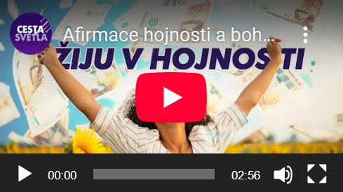 Afirmace hojnosti – video